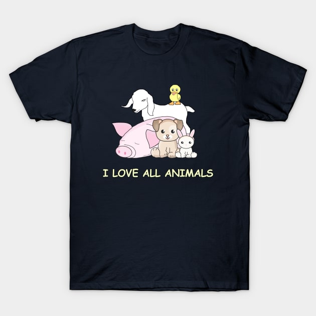 i love ALL animals T-Shirt by Danielle